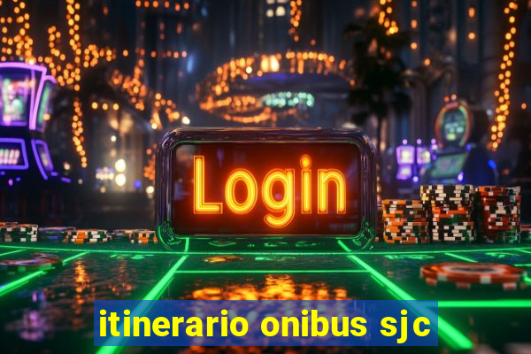 itinerario onibus sjc